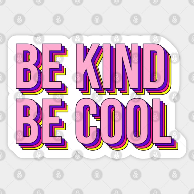 Be Kind Be Cool Sticker by Aanmah Shop